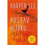 Postav hlídku - Harper Lee