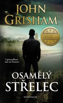 Osamělý střelec - John Grisham