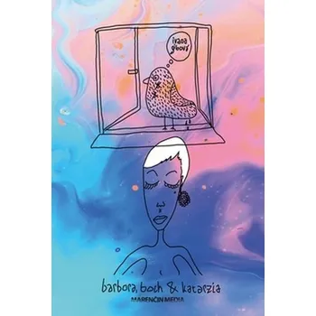 Recenze Barbora, bôch & katarzia - Ivana Gibová