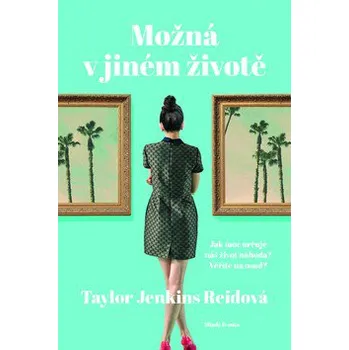 Možná v jiném životě - Taylor Jenkins…