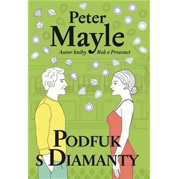 Podfuk s diamanty - Peter Mayle