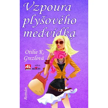 Vzpoura plyšového medvídka - Otilie K. Grezlová
