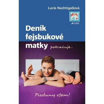 Deník fejsbukové matky pokračuje - Lucie Nachtigallová