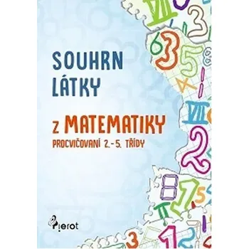 Matematika Souhrn látky matematiky 1. stupeň ZŠ - Petr Šulc