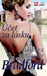 Účet za lásku - Barbara Taylor Bradford