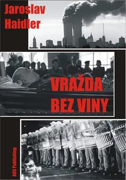 Vražda bez viny - Jaroslav Achab Haidler