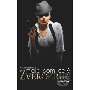 Mala som celý zverokruh - Agi…
