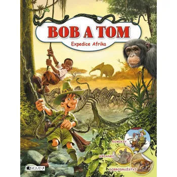 Bystrá hlava Expedice Afrika: Bob a Tom - Tibor Szendrei