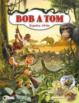 Bystrá hlava Expedice Afrika: Bob a Tom - Tibor Szendrei