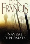 Návrat diplomata - Dick Francis