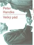Velký pád - Peter Handke