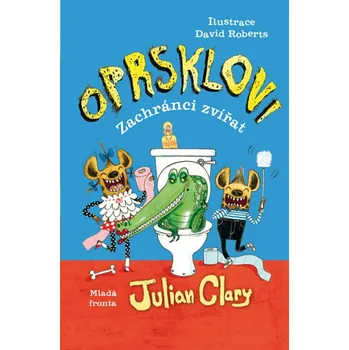 Oprsklovi 2: Zachránci zvířat - Julian Clary