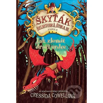 Jak zlomit dračí srdce - Cressida Cowell