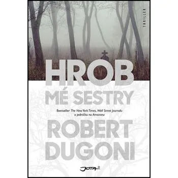 Hrob mé sestry [e-kniha]- Robert Dugoni