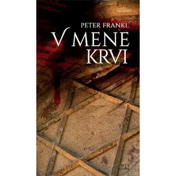 V mene krvi - Peter Frankl (SK)