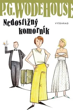 Nedostižný komorník - Pelham Grenville Wodehouse