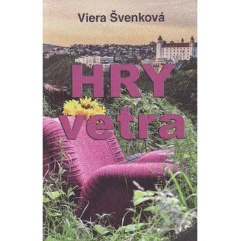 Hry vetra - Viera Švenková