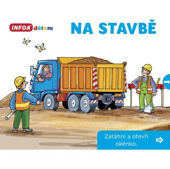 Leporelo Na stavbě - Zatáhni a otevři okénko