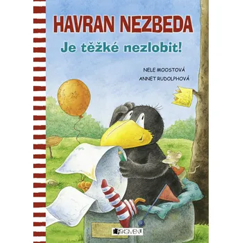 Havran Nezbeda: Je těžké nezlobit! - Nele Moost
