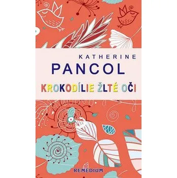 Krokodílie žlté oči - Katherine…
