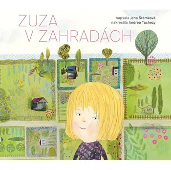 Zuza v zahradách - Jana Šrámková