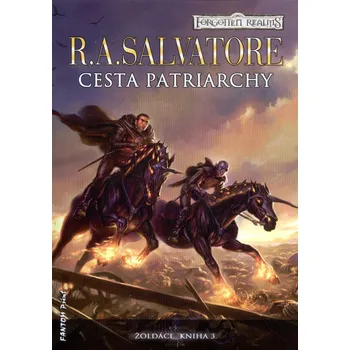 Forgotten Realms: Žoldáci III. - Cesta patriarchy - R. A. Salvatore
