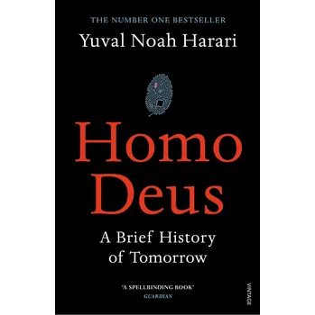 Homo Deus: A Brief History of Tomorrow…