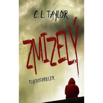 Zmizelý - C. L. Taylor
