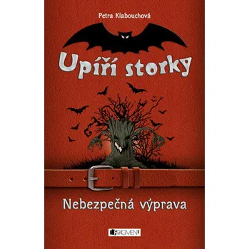 Upíří storky 2: Nebezpečná výprava - Petra Klabouchová, Palma Petr