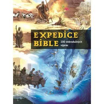 Duchovní literatura Recenze Expedice Bible: 100 dobrodružných výprav - Česká biblická společnost