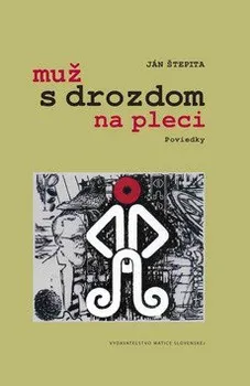 Muž s drozdom na pleci - Ján Štepita