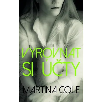 Vyrovnat si účty - Martina Cole