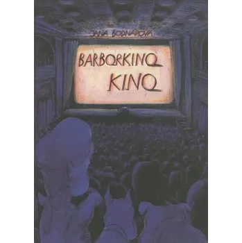 Barborkino kino - Jana Bodnárová (SK)