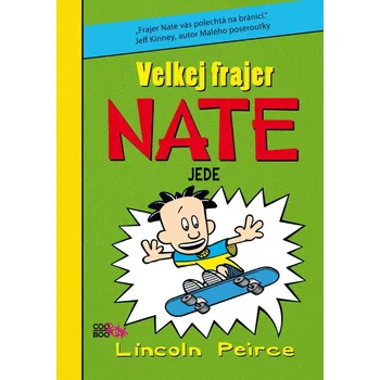 Velkej frajer Nate: Jede - Lincoln Peirce