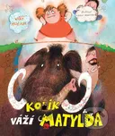 Kolik váží Matylda - Jiří Holub