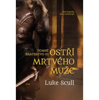 Temné bratrstvo 3: Ostří mrtvého muže - Luke Scull