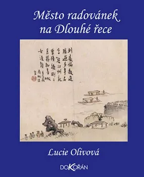 Město radovánek na Dlouhé řece: Yangzhou v 18 století - Lucie Olivová