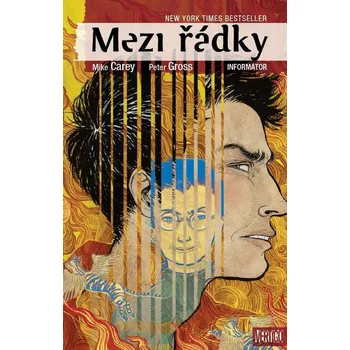 Komiks pro dospělé Mezi řádky 2: Informátor - Mike Carey, Peter Gross