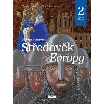Historie Evropy 2: Středověk Evropy - Renáta Fučíková , Daniela Krolupperová