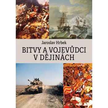 Bitvy a vojevůdci v dějinách - Jaroslav…