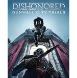 Dishonored: Dunwall City Trials PC