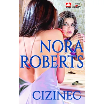 Cizinec - Nora Roberts
