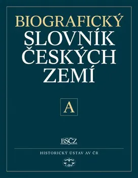 Biografický slovník českých zemí A, 1. sešit - Kolektiv autorů