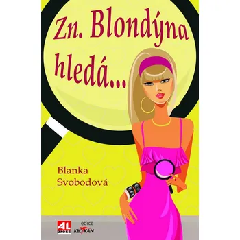 Zn. Blondýna hledá... - Blanka Svobodová