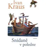 Snídaně v poledne - Ivan Kraus