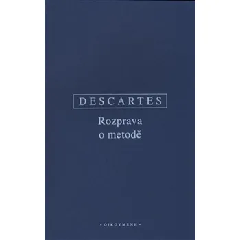 Rozprava o metodě - René Descartes