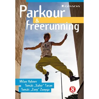 Parkour a freerunning - Tomáš Taran, Milan Hybner