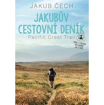 Cestování Jakubův cestovní deník: Pacific Crest Trail - Jakub Čech