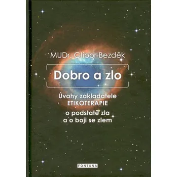 Dobro a zlo - MUDr. Ctibor Bezděk