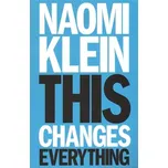 This Changes Everything - Naomi Klein